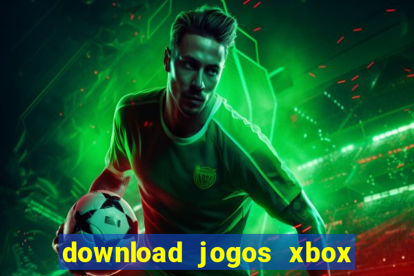 download jogos xbox 360 xex